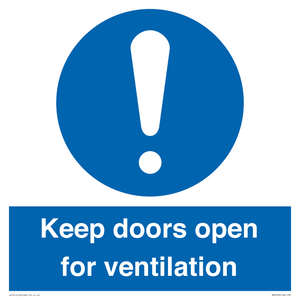 Keep doors open for ventilation